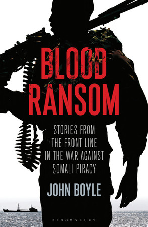 Blood ransom: stories from the front line in the war against Somali Piracy