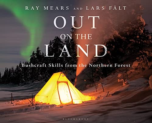 Out on the Land Bushcraft Skills from the Northern Forest
