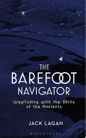 The barefoot navigator: wayfinding with the skills of the ancients