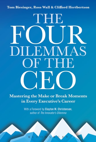 The Four Dilemmas of the CEO Mastering the Make-or-break Moments in Every Executive’s Career