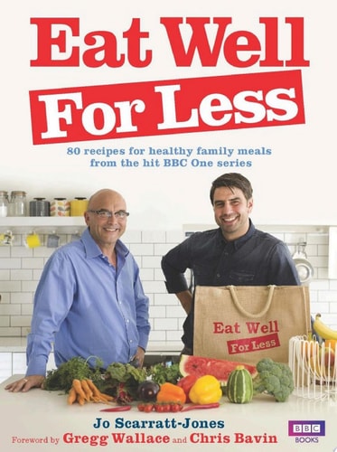 Eat Well for Less 80 recipes for cost-effective and healthy family meals