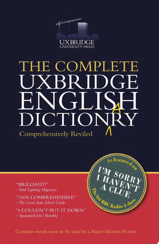 The Complete Uxbridge English Dictionary I'm Sorry I Haven't a Clue
