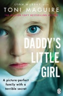 Daddy's Little Girl A picture-perfect family with a terrible secret