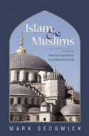 Islam & Muslims A Guide to Diverse Experience in a Modern World