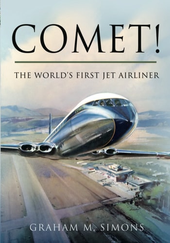 Comet!: The World's First Jet Airliner