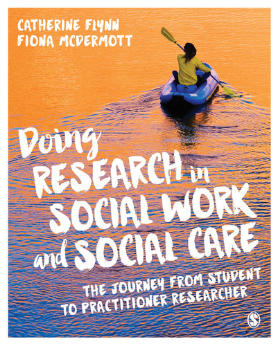 Doing Research in Social Work and Social Care The Journey from Student to Practitioner Researcher
