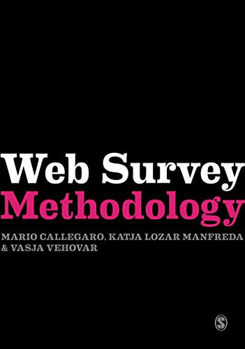 Web Survey Methodology (Research Methods for Social Scientists)