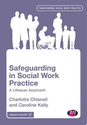 Safeguarding in Social Work Practice A Lifespan Approach