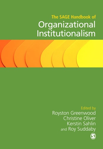 The SAGE Handbook of Organizational Institutionalism