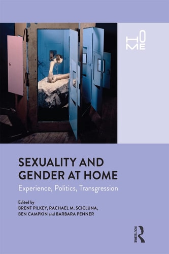 Sexuality and Gender at Home Experience, Politics, Transgression