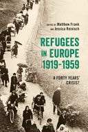 Refugees in Twentieth-century Europe The Forty Years' Crisis