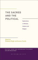 The Sacred and the Political Explorations on Mimesis, Violence and Religion