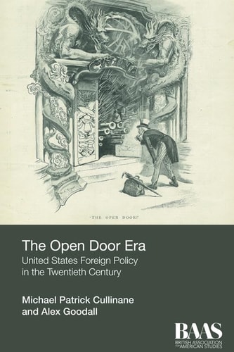 The Open Door Era United States Foreign Policy in the Twentieth Century