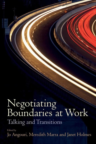 Negotiating Boundaries at Work Talking and Transitions