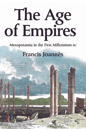 The Age of Empires: Mesopotamia in the first millennium BC
