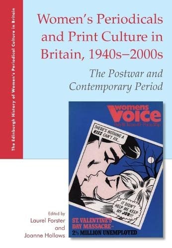 Women's Periodicals and Print Culture in Britain, 1940s-2000s The Postwar and Contemporary Period