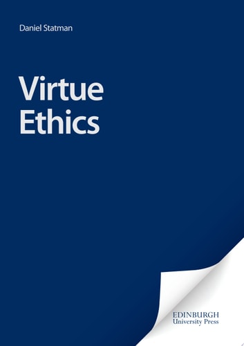 Virtue Ethics A Critical Reader