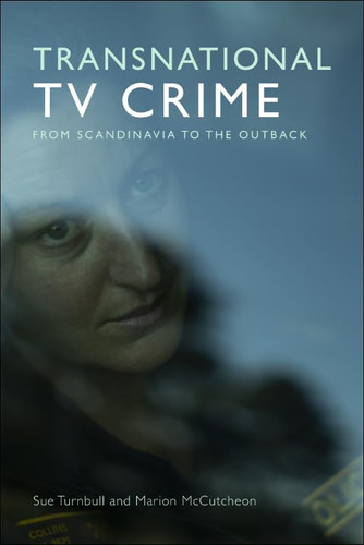 Transnational TV Crime From the Nordic to the Outback