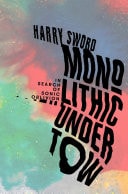 Monolithic Undertow In Search of Sonic Oblivion