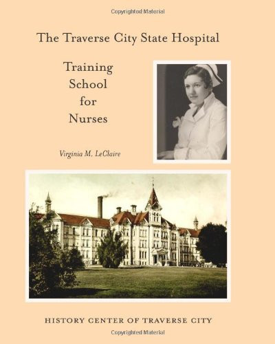 The Traverse City State Hospital Training School for Nurses
