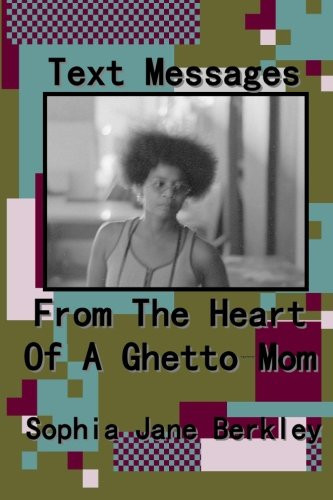 Text Messages from the Heart of a Ghetto Mom