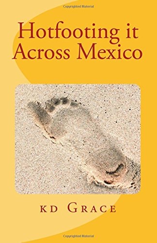Hotfooting It Across Mexico