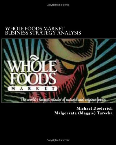 Whole Foods Market Business Strategy Analysis
