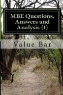 MBE Questions, Answers and Analysis (1) Examination Level Multi-State Bar Preparation
