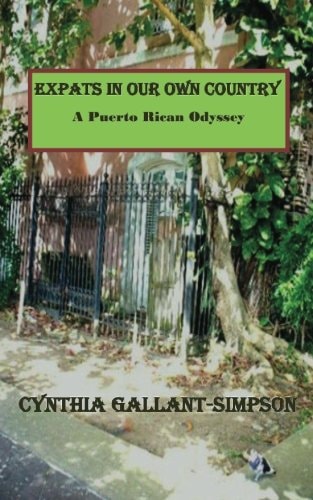 Expats in Our Own Country (a Puerto Rican Odyssey) A Puerto Rican Odyssey