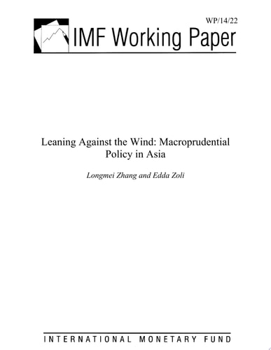 Leaning Against the Wind Macroprudential Policy in Asia