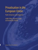 Privatisation in the European Union Public Enterprises and Integration