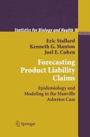 Forecasting Product Liability Claims Epidemiology and Modeling in the Manville Asbestos Case
