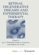 Retinal Degenerative Diseases and Experimental Therapy