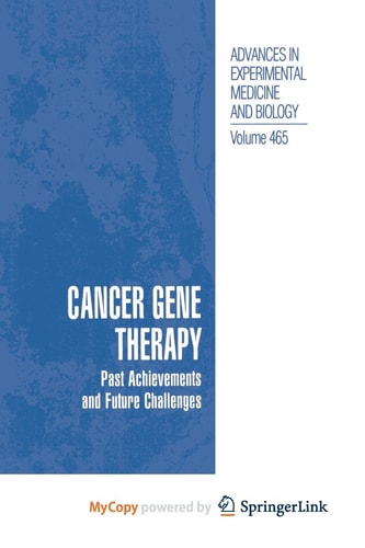 Cancer Gene Therapy Past Achievements and Future Challenges