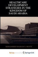 Healthcare Development Strategies in the Kingdom of Saudi Arabia