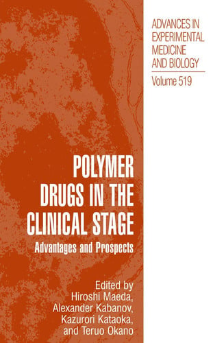 Polymer Drugs in the Clinical Stage Advantages and Prospects