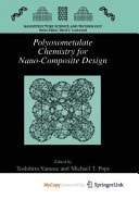 Polyoxometalate Chemistry for Nano-Composite Design