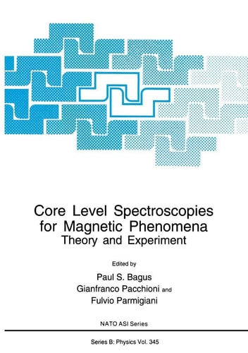 Core Level Spectroscopies for Magnetic Phenomena Theory and Experiment