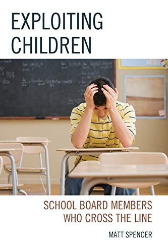 Exploiting Children School Board Members Who Cross The Line
