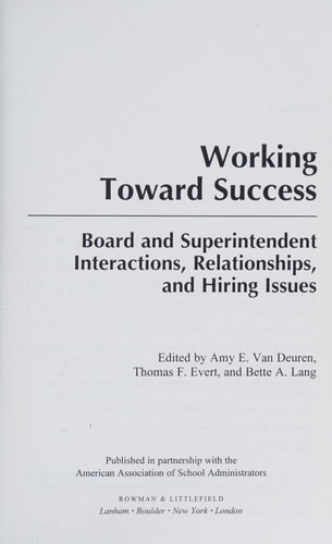 Working Toward Success Board and Superintendent Interactions, Relationships, and Hiring Issues