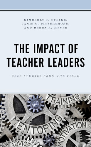 The Impact of Teacher Leaders Case Studies from the Field