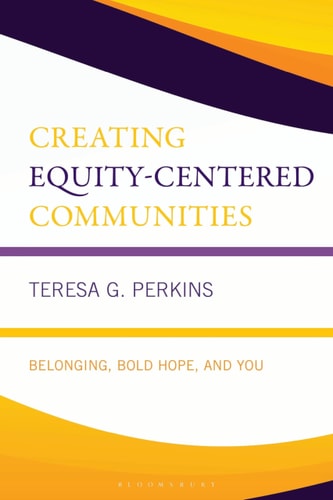 Creating Equity-Centered Communities Belonging, Bold Hope, and You