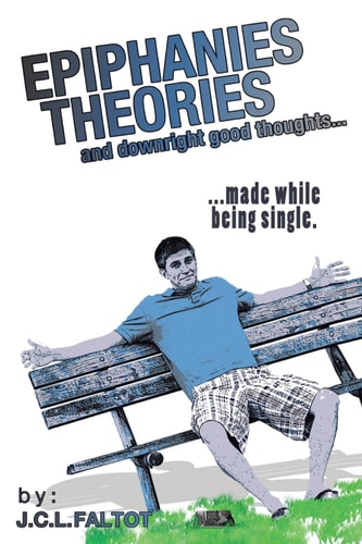 Epiphanies, Theories, and Downright Good Thoughts... ...Made While Being Single.