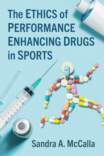 The Ethics of Performance Enhancing Drugs in Sports