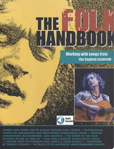 The Folk Handbook Working with Songs from the English Tradition