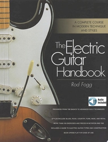 The Electric Guitar Handbook A Complete Course in Modern Technique and Styles
