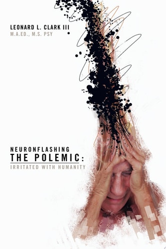 Neuronflashing the Polemic Irritated with Humanity