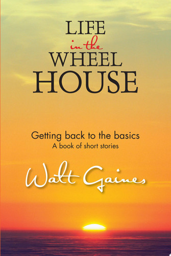 Life In the Wheel House