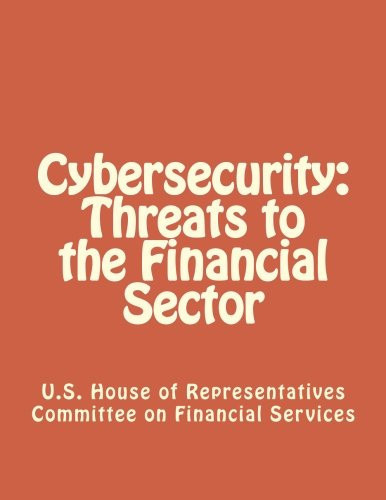 Cybersecurity: Threats to the Financial Sector