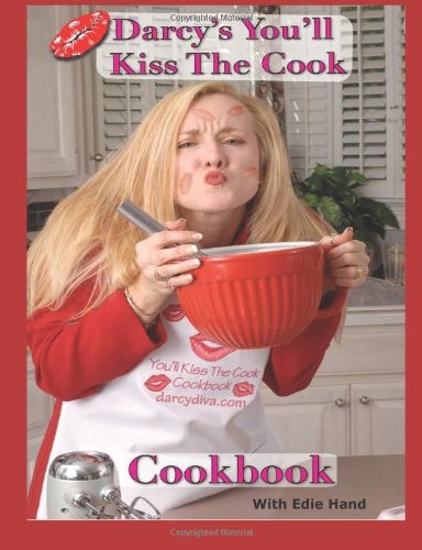 Darcy's You'll Kiss the Cook Cookbook